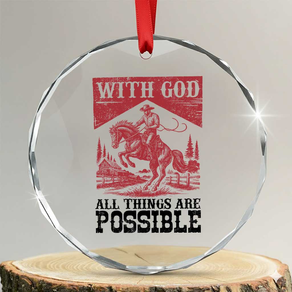 Christian Cowboy Crystal Glass Ornament Vintage Christian All Things Are Possible Encouraging Bible Verse TS10 Transparent Glass 3'' Circle Print Your Wear