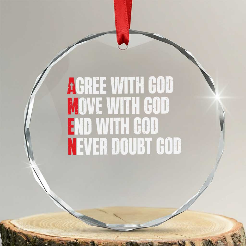 Christian Crystal Glass Ornament Amen Agree Move End With God Never Doubt God TS09 Transparent Glass 3'' Circle Print Your Wear