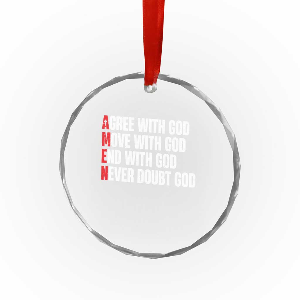 Christian Crystal Glass Ornament Amen Agree Move End With God Never Doubt God TS09 Print Your Wear