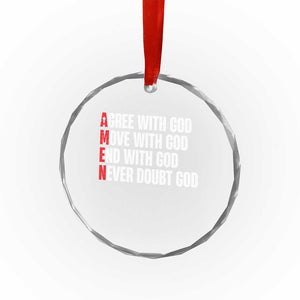 Christian Crystal Glass Ornament Amen Agree Move End With God Never Doubt God TS09 Print Your Wear