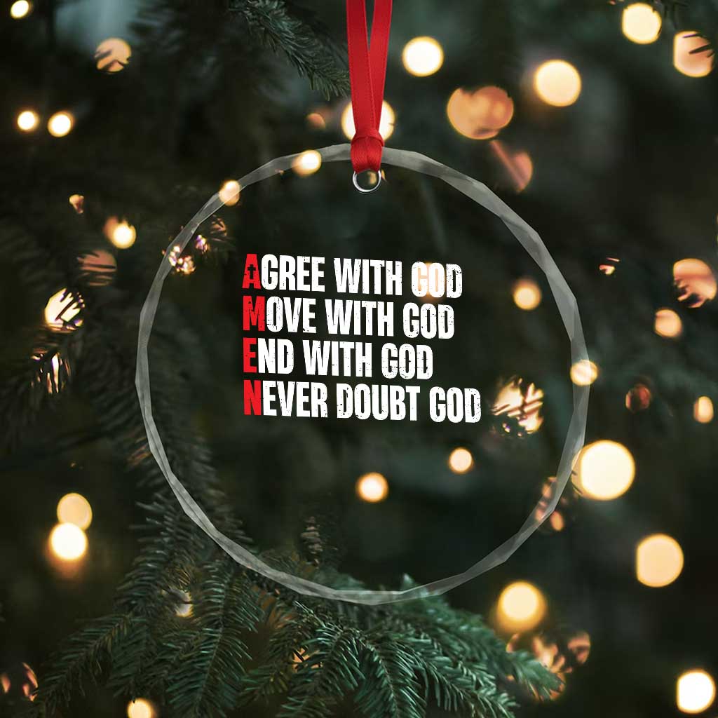 Christian Crystal Glass Ornament Amen Agree Move End With God Never Doubt God TS09 Print Your Wear