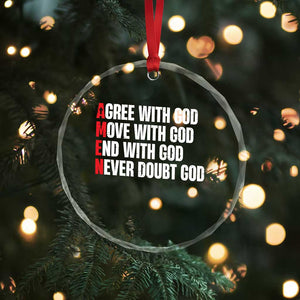 Christian Crystal Glass Ornament Amen Agree Move End With God Never Doubt God TS09 Print Your Wear