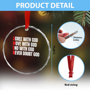 Christian Crystal Glass Ornament Amen Agree Move End With God Never Doubt God TS09 Print Your Wear