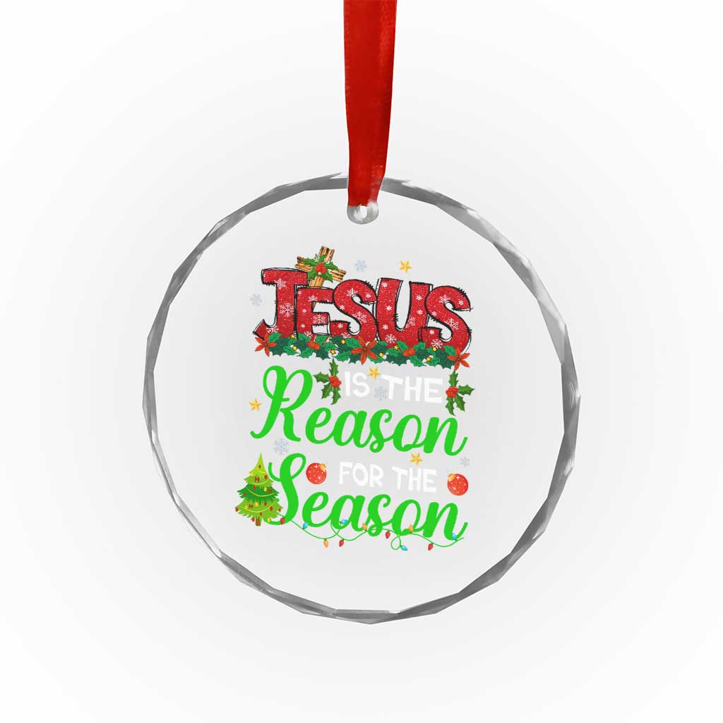 Christian Crystal Glass Ornament Jesus Is The Reason For The Season TS09 Print Your Wear
