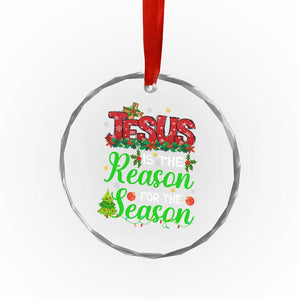 Christian Crystal Glass Ornament Jesus Is The Reason For The Season TS09 Print Your Wear