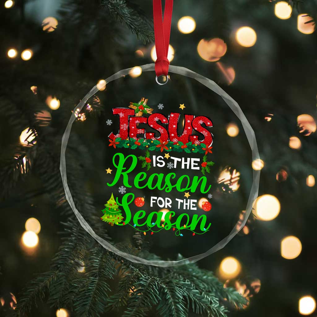 Christian Crystal Glass Ornament Jesus Is The Reason For The Season TS09 Print Your Wear
