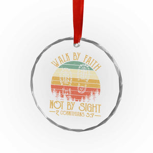 Christian Crystal Glass Ornament Walk By Faith Not By Sight Retro TS09 Print Your Wear