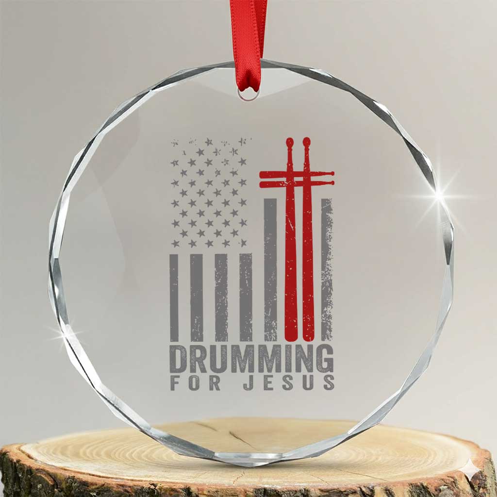 Christian Drummer Crystal Glass Ornament Drumming For Jesus Cross USA Flag Percussionist TS10 Transparent Glass 3'' Circle Print Your Wear