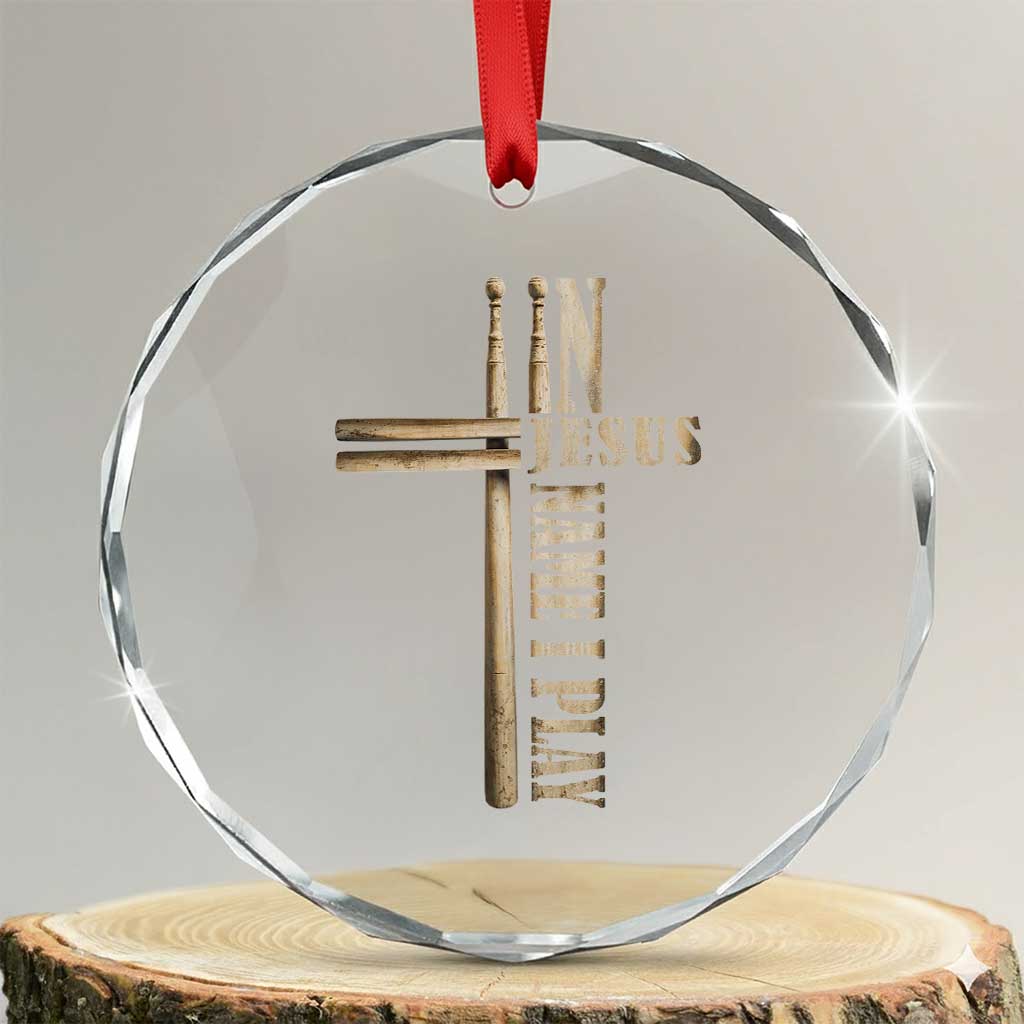 Christian Drummer Crystal Glass Ornament In Jesus Name I Play Drumstick Cross Drums Percussionist TS10 Transparent Glass 3'' Circle Print Your Wear