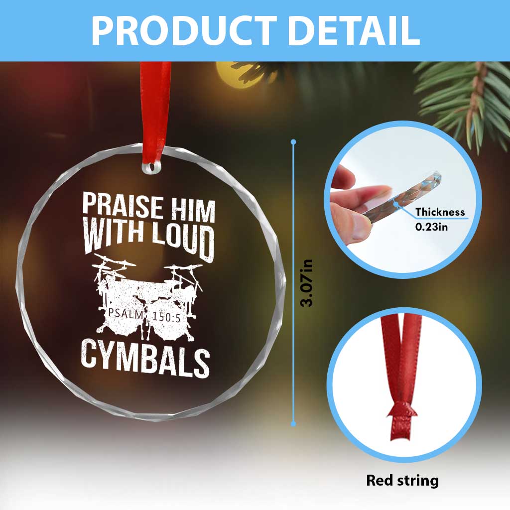 Christian Drummer Crystal Glass Ornament Praise Him With Loud Cymbals Drumming Psalm 150:3 TS10 Print Your Wear