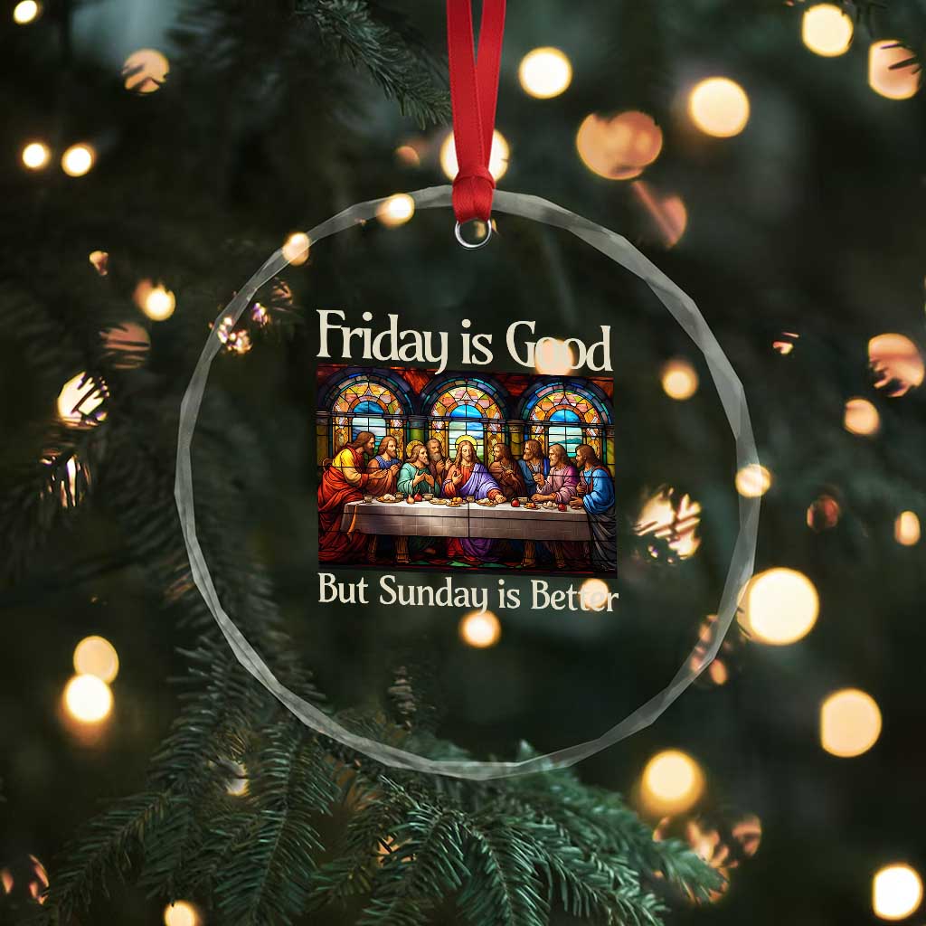 Christian Easter Crystal Glass Ornament Friday is Good Sunday is Better TS14 Print Your Wear