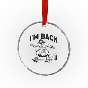 Christian Easter Crystal Glass Ornament Funny Skateboard Jesus I am Back TS14 Print Your Wear
