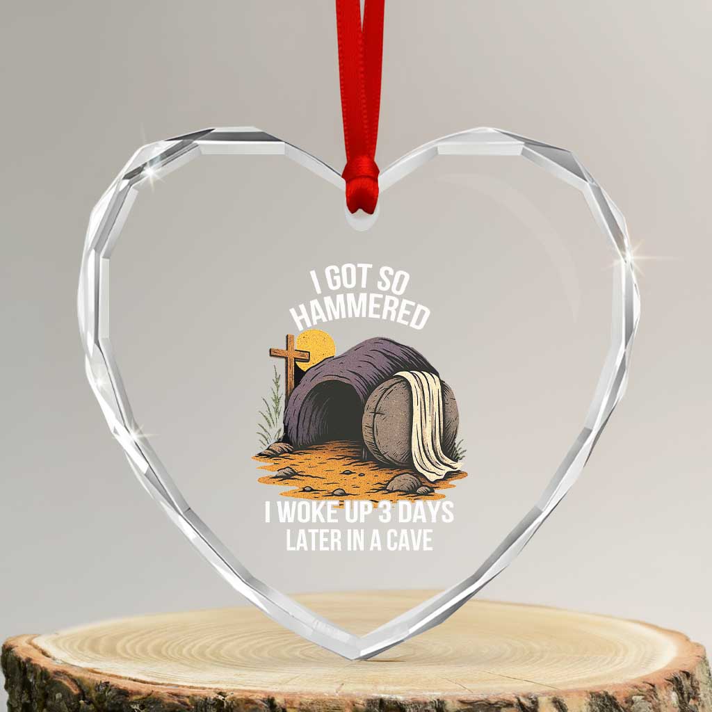 Christian Easter Day Religious Stone Heart Crystal Glass Ornament I Got So Hammered I Woke Up 3 Days Later In A Cave TS11 Transparent Glass 3'' Heart Print Your Wear