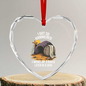 Christian Easter Day Religious Stone Heart Crystal Glass Ornament I Got So Hammered I Woke Up 3 Days Later In A Cave TS11 Transparent Glass 3'' Heart Print Your Wear