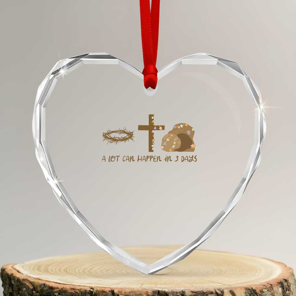 Christian Easter Heart Crystal Glass Ornament A Lot Can Happen In Three Days TS10 Transparent Glass 3'' Heart Print Your Wear