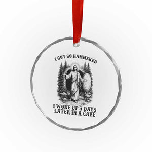 Christian Easter Jesus Crystal Glass Ornament I Got So Hammered Woke Up 3 Days TS14 Print Your Wear