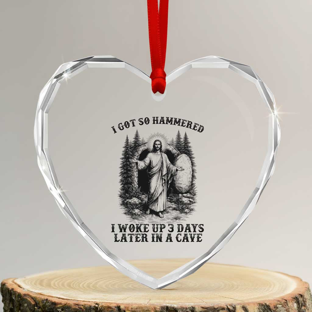 Christian Easter Jesus Heart Crystal Glass Ornament I Got So Hammered Woke Up 3 Days TS14 Transparent Glass 3'' Heart Print Your Wear