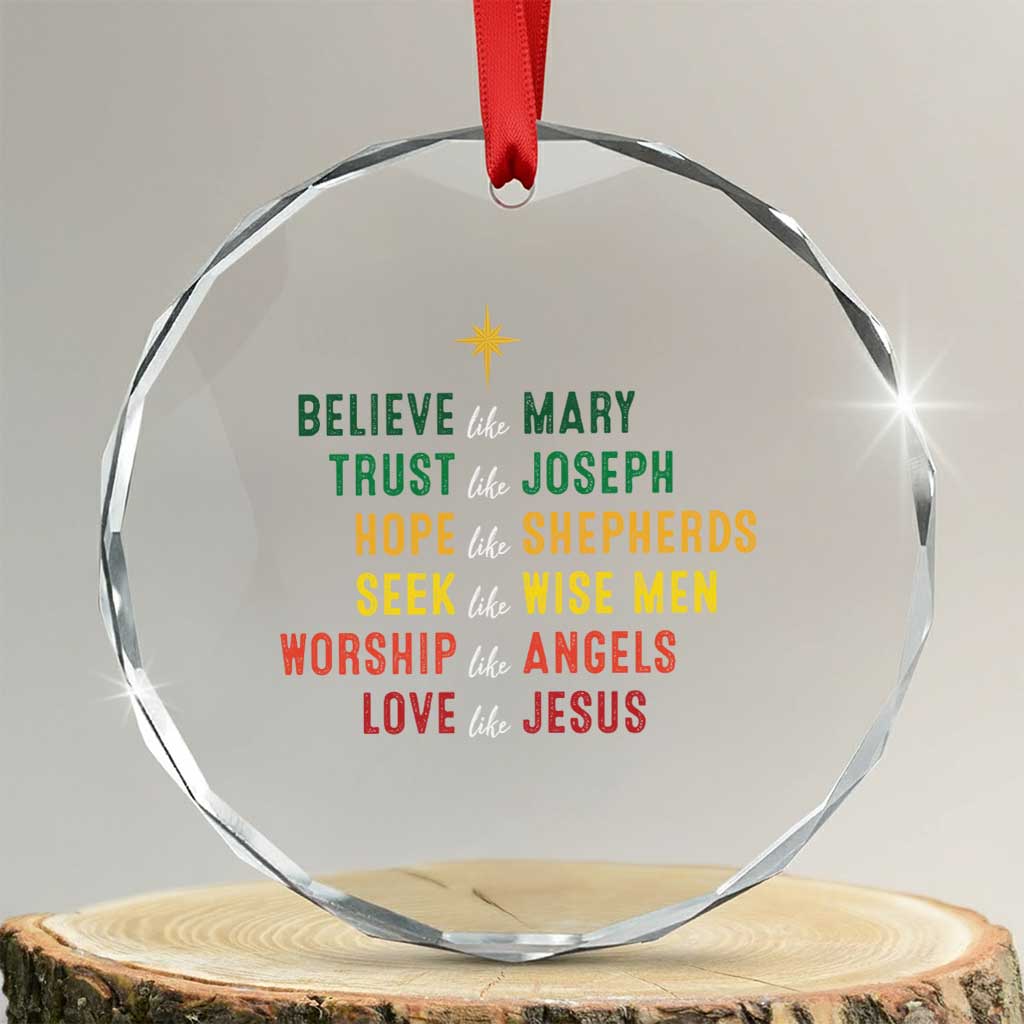Christian Faith Crystal Glass Ornament Believe Like Mary Trust Like Joseph Hope Like Shepherds TS11 Transparent Glass 3'' Circle Print Your Wear