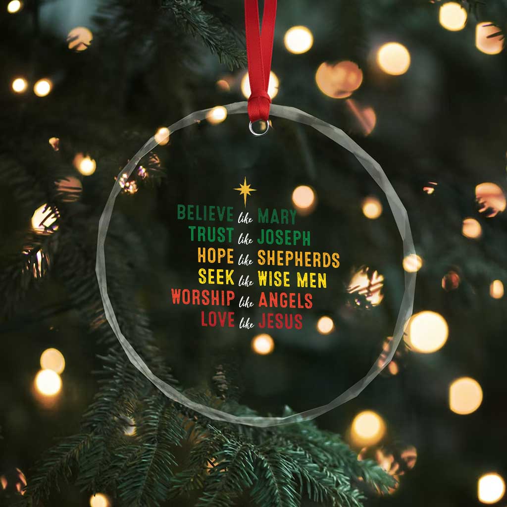 Christian Faith Crystal Glass Ornament Believe Like Mary Trust Like Joseph Hope Like Shepherds TS11 Print Your Wear