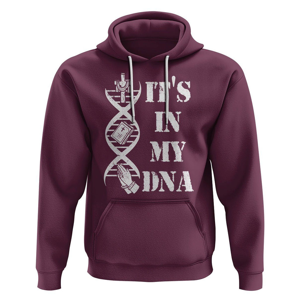 Christian Faith Hoodie It's In My DNA Bible Christian Cross Pray TS02 Maroon Printyourwear