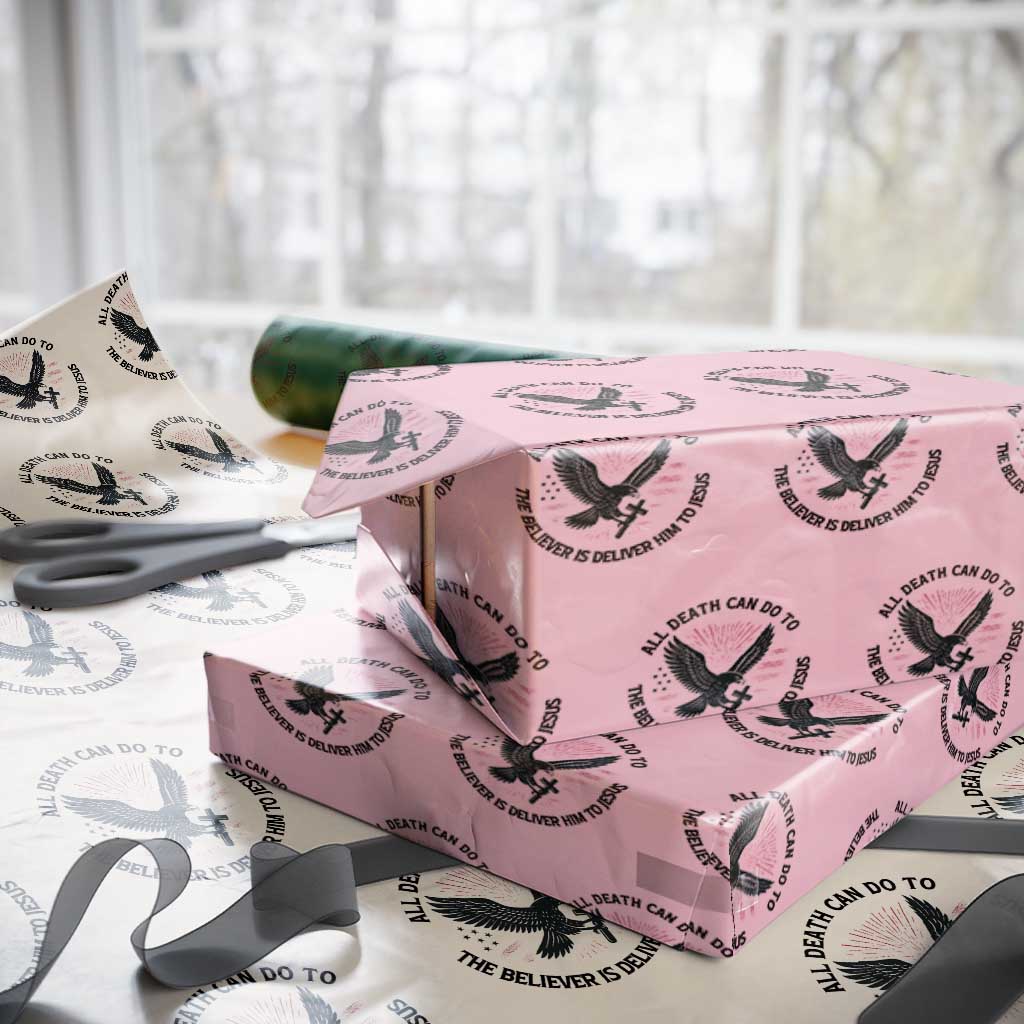 Christian Faith Patriotic Wrapping Paper Roll Death Deliver The Believer To Jesus American Eagle Graphic TS02 Light Pink Print Your Wear
