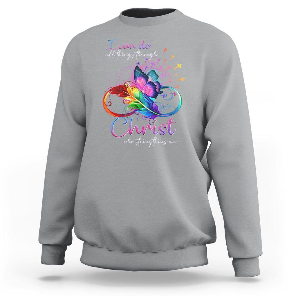 Christian Faith Sweatshirt I Can Do All Things Through Christ Who Strengthers Me TS09 Sport Gray Printyourwear