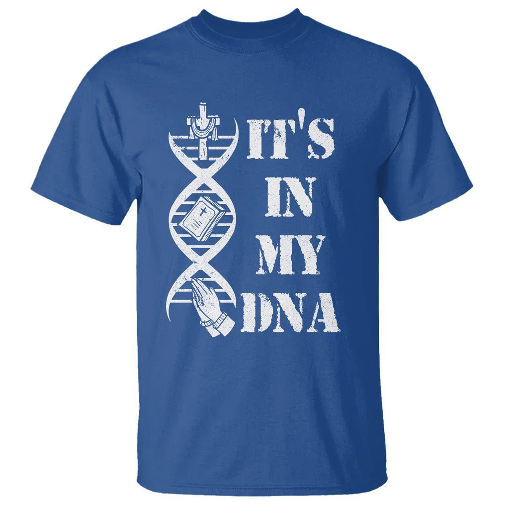 Christian Faith T Shirt It's In My DNA Bible Christian Cross Pray TS02 Royal Blue Printyourwear