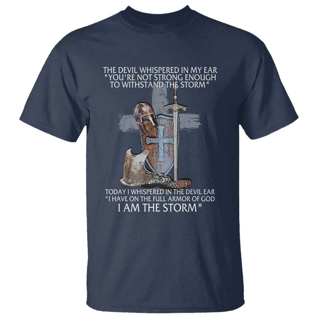 Christian Faith T Shirt The Devil Whispered I Whispered Back I Am The Storm TS02 Navy Printyourwear