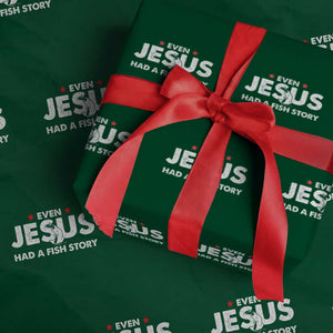 Christian Fishing Wrapping Paper Roll Even Jesus Had A Fish Story Funny Fisherman TS10 Green Print Your Wear