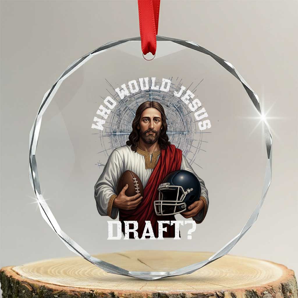 Christian Football Gift Crystal Glass Ornament Who Would Jesus Draft TS12 Transparent Glass 3'' Circle Print Your Wear