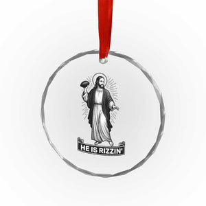 Christian Football Lover Crystal Glass Ornament He Is Rizzin Funny Gift TS12 Print Your Wear