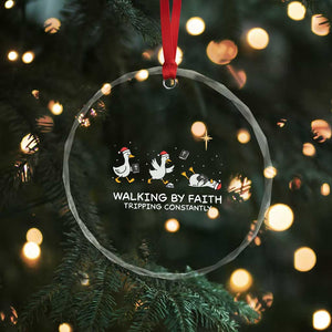 Christian Goose Christmas Crystal Glass Ornament Walking By Faith Tripping Constantly Funny Quote TS14 Print Your Wear
