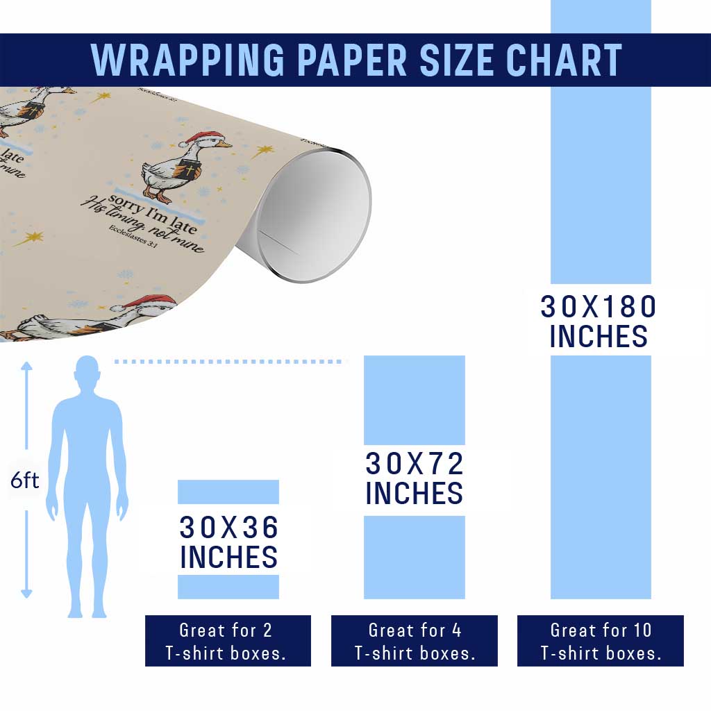 Christian Goose Wrapping Paper Roll Sorry I Am Late His Timing Not Mine TS14 Print Your Wear