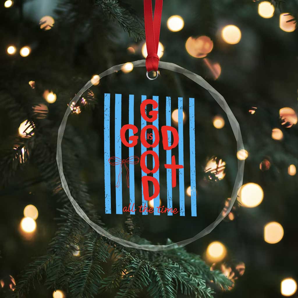 Christian Jesus Lovers Crystal Glass Ornament Striped Preppy God Is Good All The Time TS10 Print Your Wear