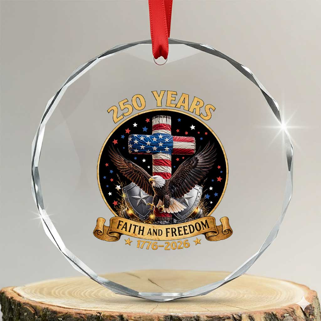 Christian Patriotic Eagle Cross Crystal Glass Ornament 250 Years Faith And Freedom USA Gift TS12 Transparent Glass 3'' Circle Print Your Wear
