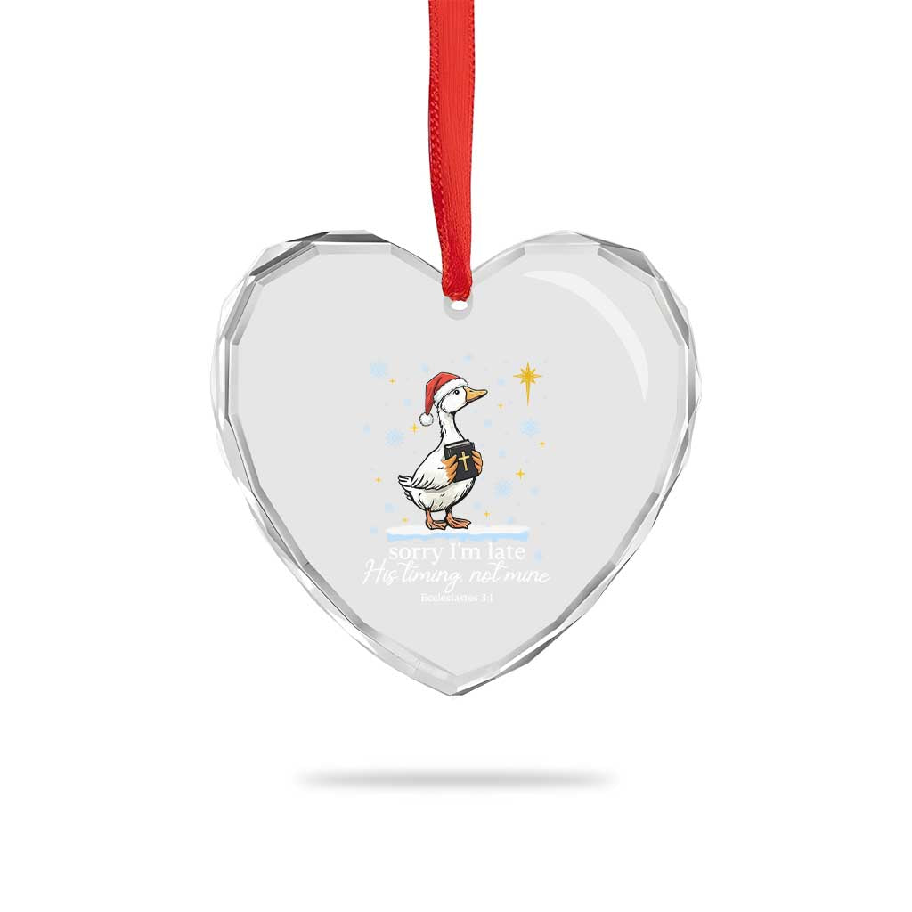 Christian Silly Goose Heart Crystal Glass Ornament Sorry I Am Late His Timing Not Mine TS14 Print Your Wear