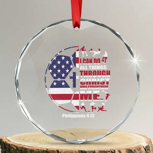 Christian Soccer Crystal Glass Ornament I Can Do All Things Through Christ Who Strengthens Me TS11 Transparent Glass 3'' Circle Print Your Wear