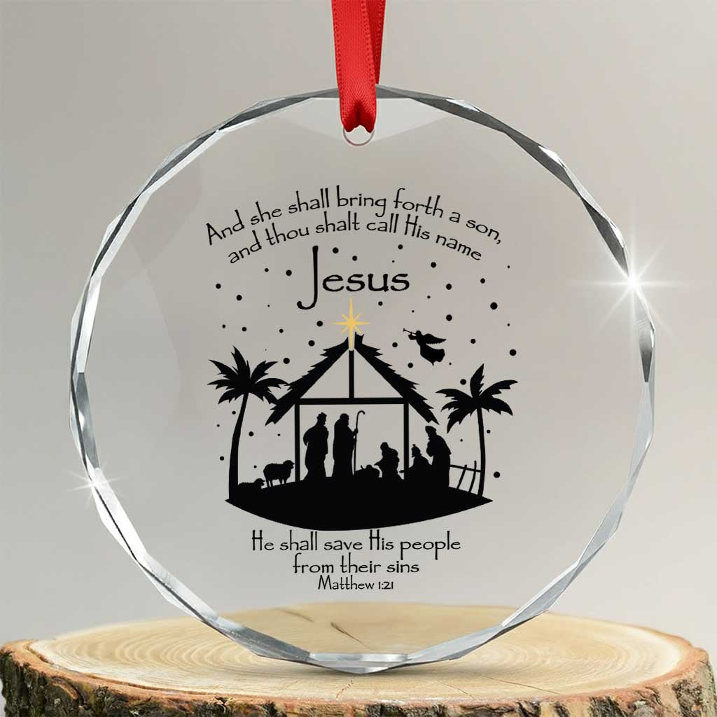 Christian Xmas Crystal Glass Ornament And She Shall Bring Forth A Son And Thou Shalt Call His Name Jesus TS11 Transparent Glass 3'' Circle Print Your Wear