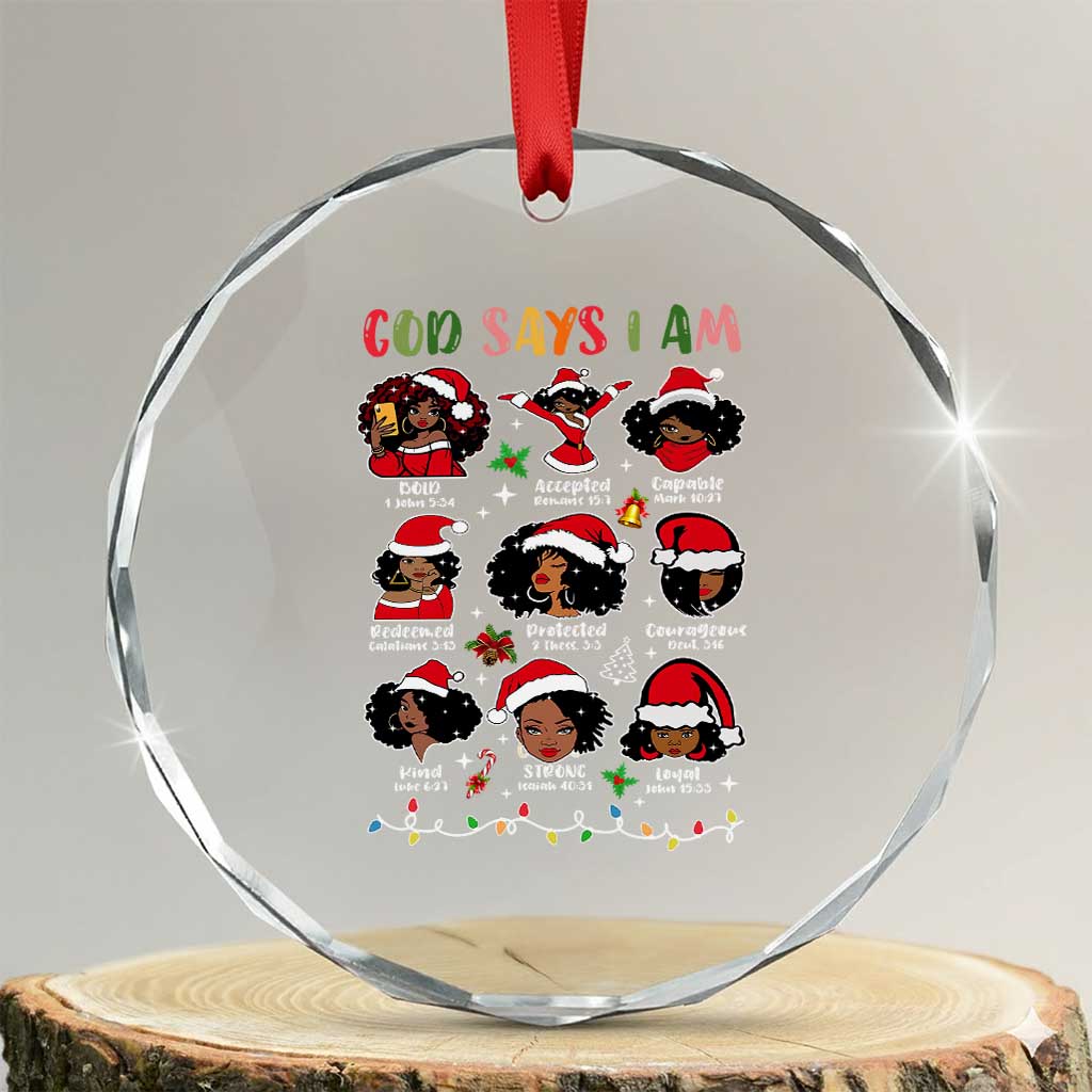 Christian Xmas Crystal Glass Ornament God Says I Am African American Women Scriptures Affirmations TS10 Transparent Glass 3'' Circle Print Your Wear