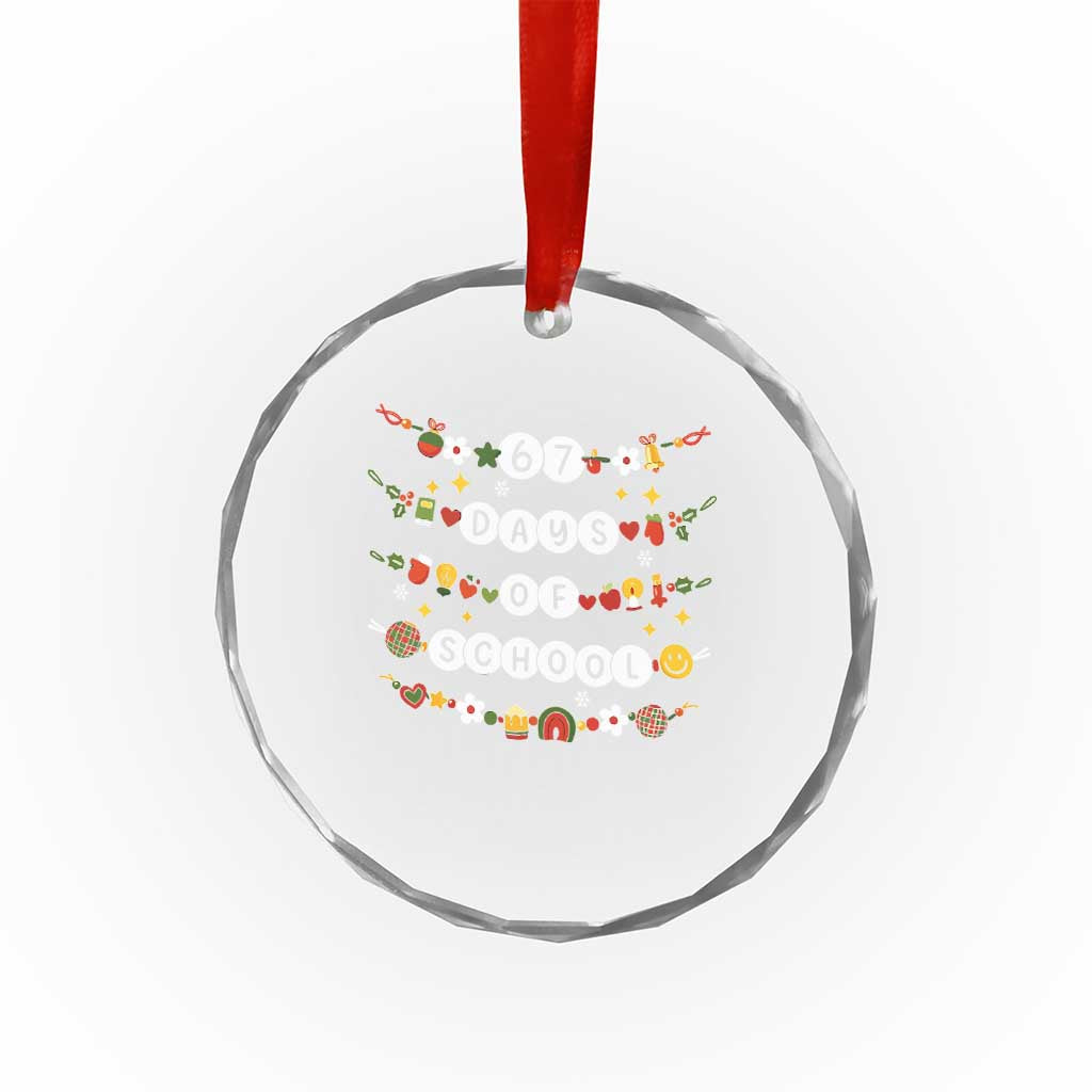 Christmas 67 Days of School Crystal Glass Ornament Bracelets 6 7 Teacher Student Funny Six Seven Meme Slang TS10 Print Your Wear