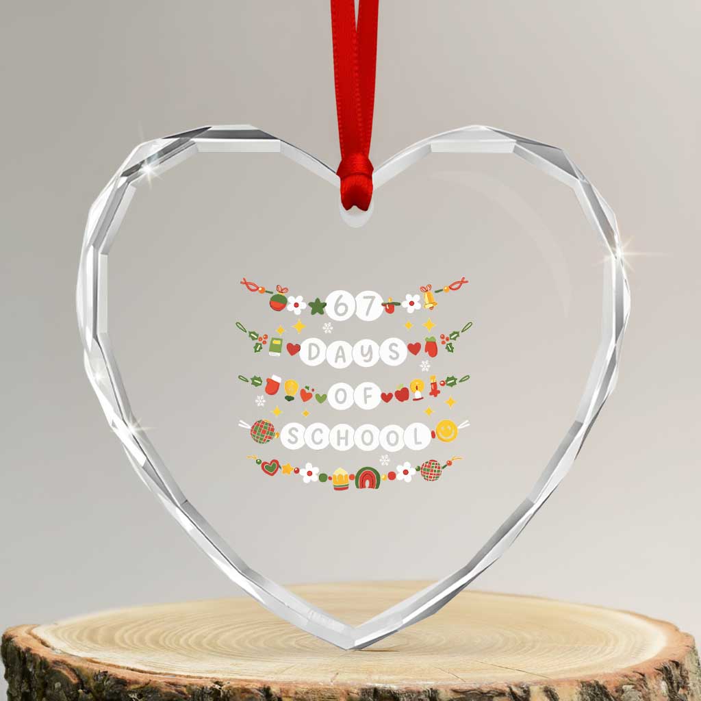 Christmas 67 Days of School Heart Crystal Glass Ornament Bracelets 6 7 Teacher Student Funny Six Seven Meme Slang TS10 Transparent Glass 3'' Heart Print Your Wear