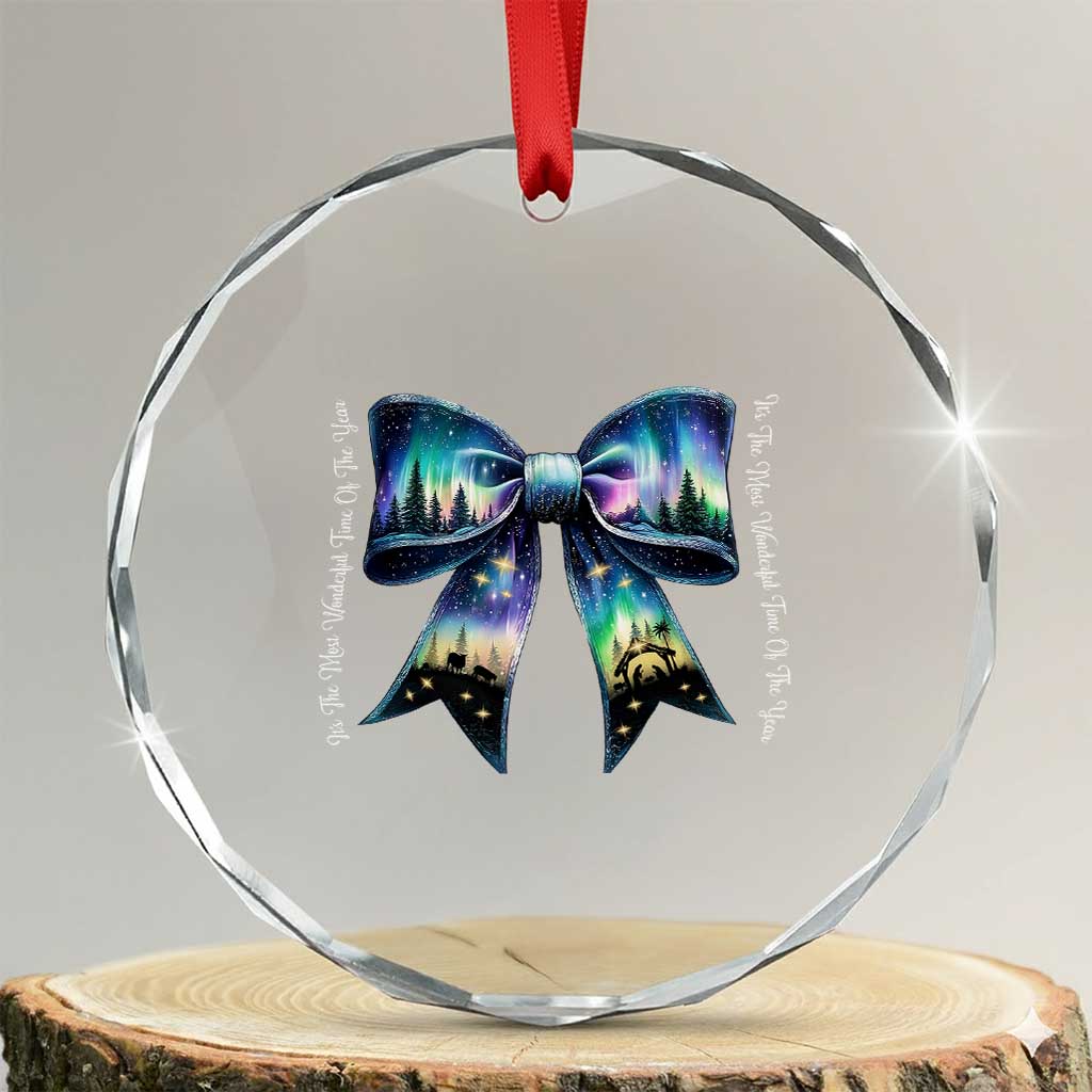 Christmas Alaska Aurora Crystal Glass Ornament Christian Most Wonderful Time Of The Year Coquette Bow TS09 Transparent Glass 3'' Circle Print Your Wear