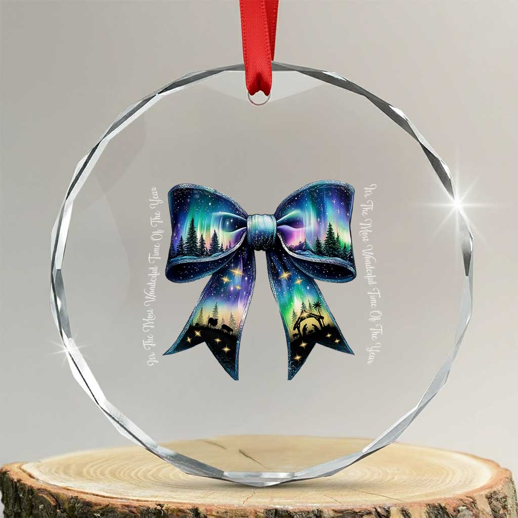 Christmas Alaska Aurora Crystal Glass Ornament Christian Most Wonderful Time Of The Year Coquette Bow TS09 Transparent Glass 3'' Circle Print Your Wear