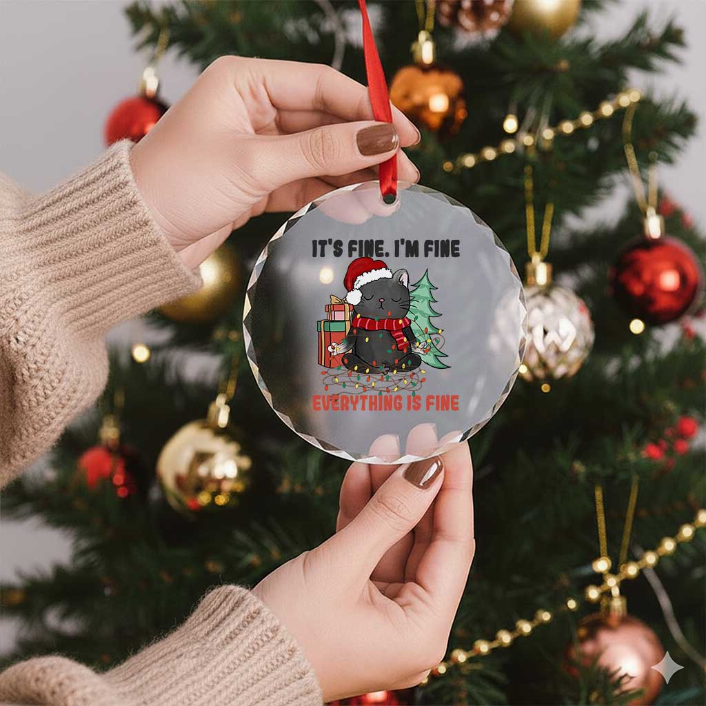 Christmas Black Cat Crystal Glass Ornament It's Fine I'm Fine Everything Is Fine Xmas Light Funny TS02 Print Your Wear