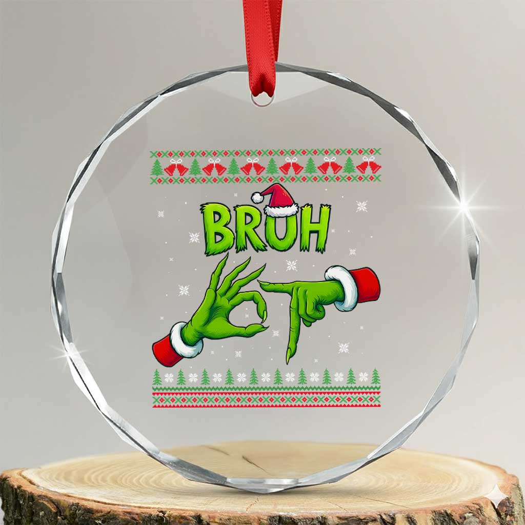 Christmas Bruh 67 Green Hands Meme Crystal Glass Ornament Funny Six Seven Meme Holiday Ugly Sweater TS02 Transparent Glass 3'' Circle Print Your Wear