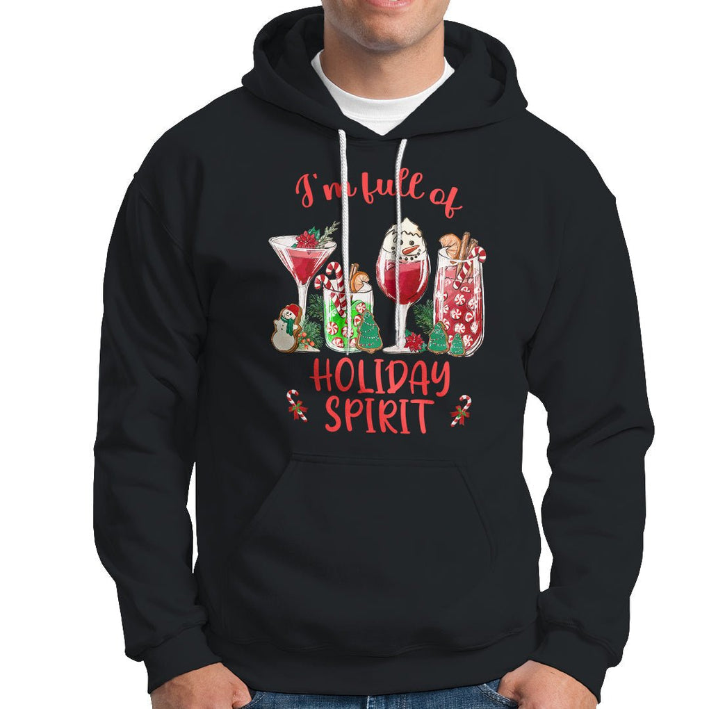 Christmas Cocktails Drinking I'm Full Of Holiday Spirit Hoodie TS09 Black Printyourwear