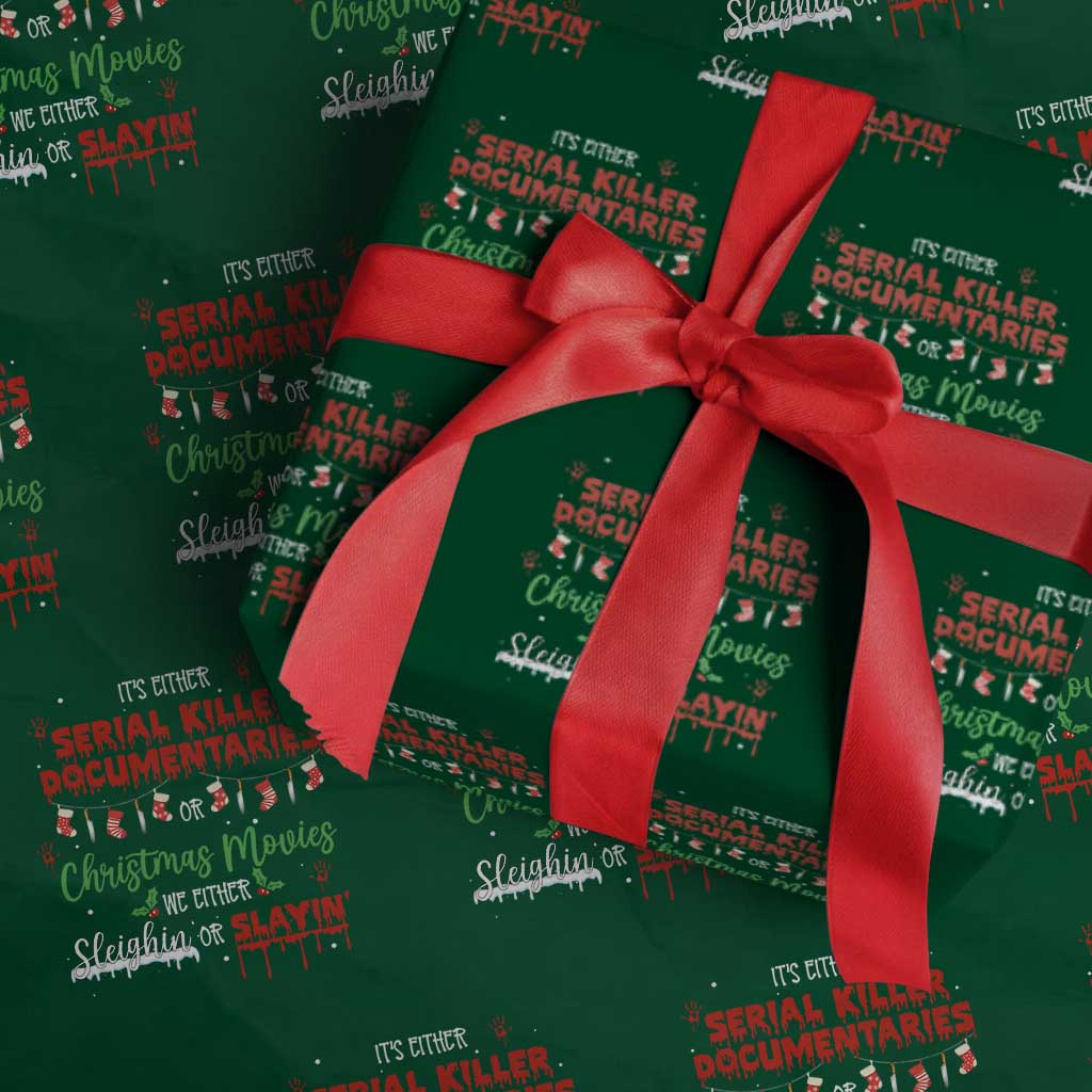Christmas Criminal Podcast Lover Wrapping Paper Roll It's Either Serial Killer Documentaries Or Christmas Movie TS11 Green Print Your Wear