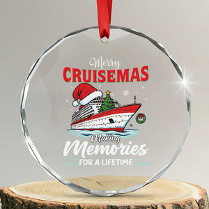 Christmas Cruise Crystal Glass Ornament Merry Cruisemas Making Memories For A Life Time TS14 Transparent Glass 3'' Circle Print Your Wear