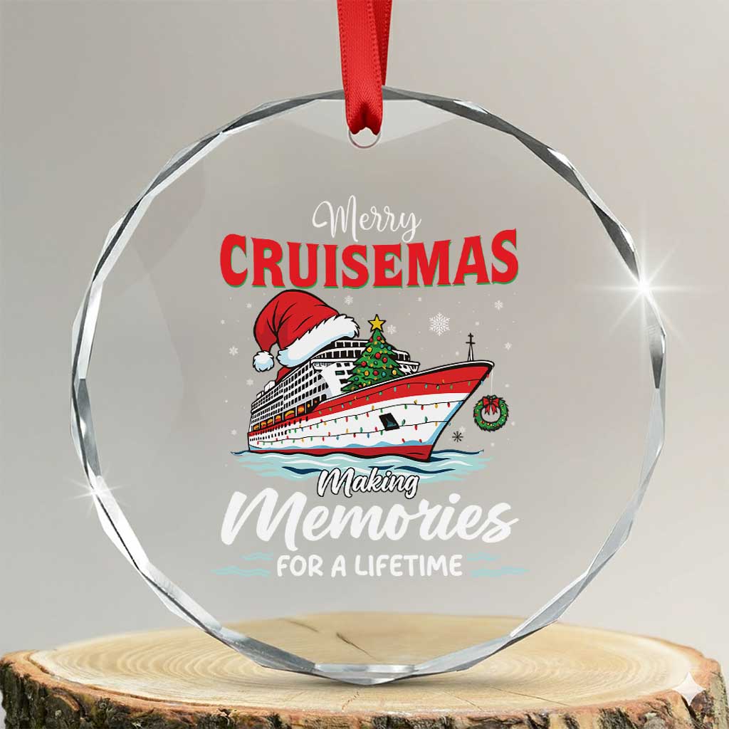 Christmas Cruise Crystal Glass Ornament Merry Cruisemas Making Memories For A Life Time TS14 Transparent Glass 3'' Circle Print Your Wear