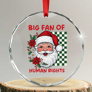 Christmas Cute Santa Big Fan Of Human Rights Gift Crystal Glass Ornament TS12 Transparent Glass 3'' Circle Print Your Wear